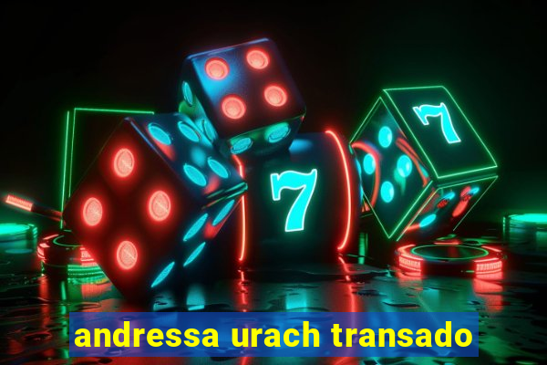 andressa urach transado